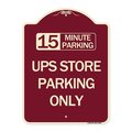 Signmission 15 Minutes Parking Ups Store Parking Heavy-Gauge Aluminum Sign, 24" x 18", BU-1824-24592 A-DES-BU-1824-24592
